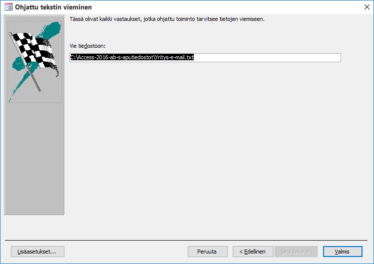 Kuva 169 Ohjattu tektin vieminen - toiminto, viimeinen vaihe Korjaa tiedostonimeksi Yritys-e-mail-toimittajat.csv. Teimme.csv-muotoisen tiedoston koska se on varsin yleinen erotellun tekstin muoto.
