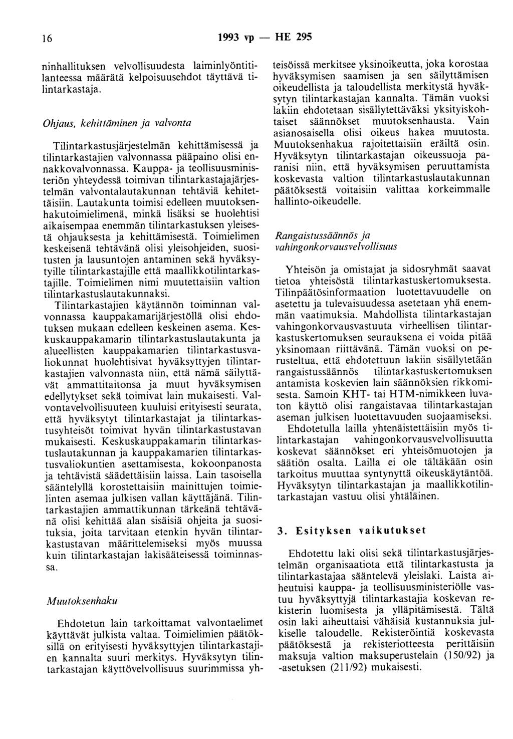 16 1993 vp -- FIE 295 ninhallituksen velvollisuudesta laiminlyöntitilanteessa määrätä kelpoisuusehdot täyttävä tilintarkastaja.
