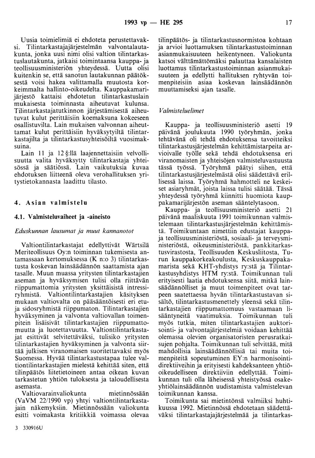 1993 \'P - HE 295 17 Uusia toimielimiä ei ehdoteta perustettavaksi.