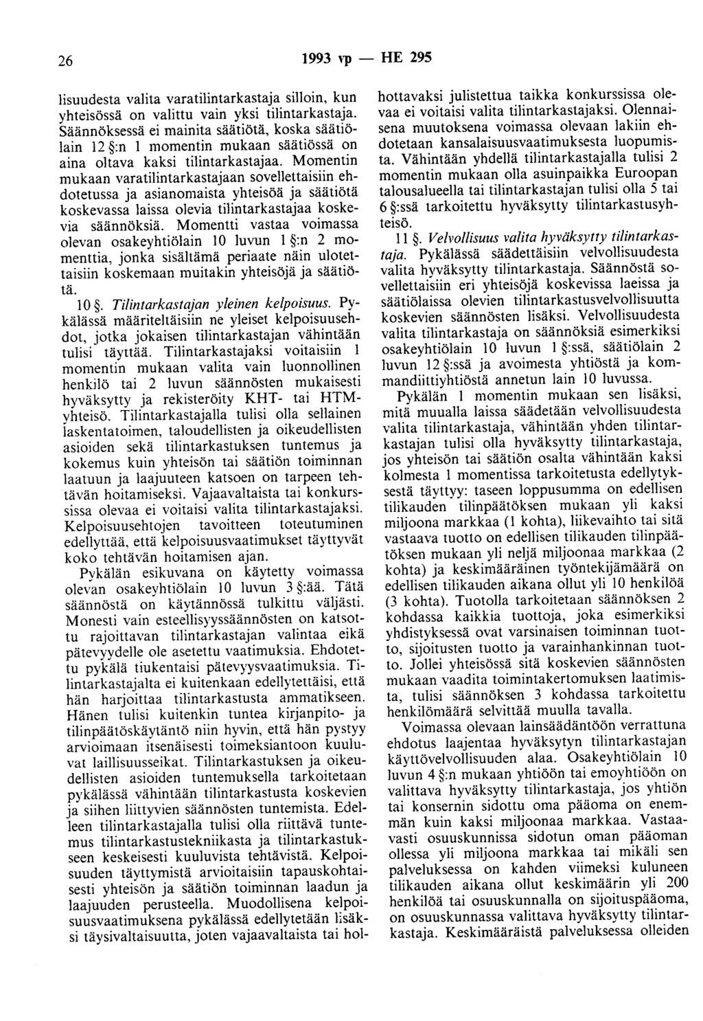 26 1993 '"P - HE 295 lisuudesta valita varatilintarkastaja silloin, kun yhteisössä on valittu vain yksi tilintarkastaja.