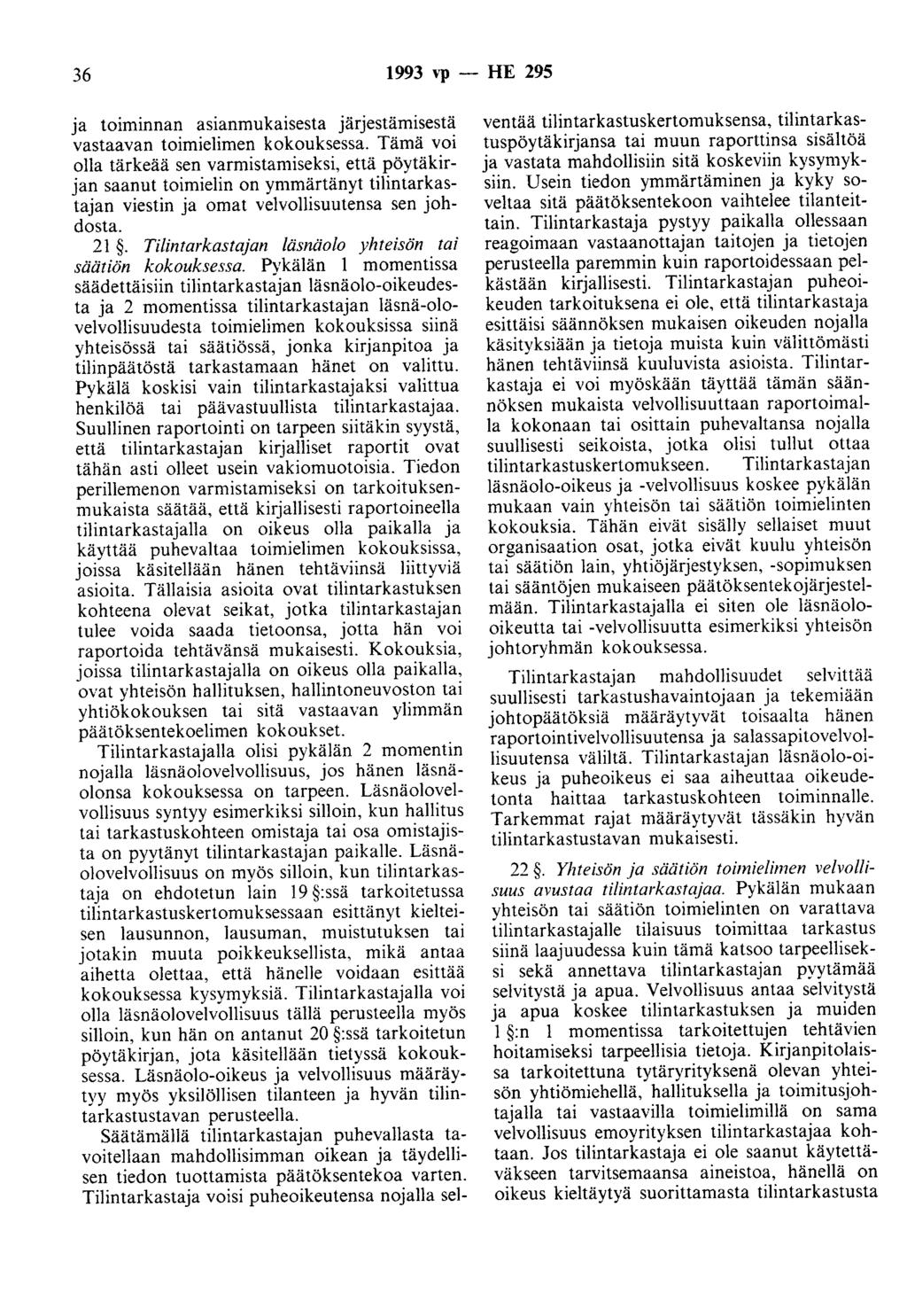 36 1993 '~ -- fle 295 ja t01mmnan asianmukaisesta järjestämisestä vastaavan toimielimen kokouksessa.