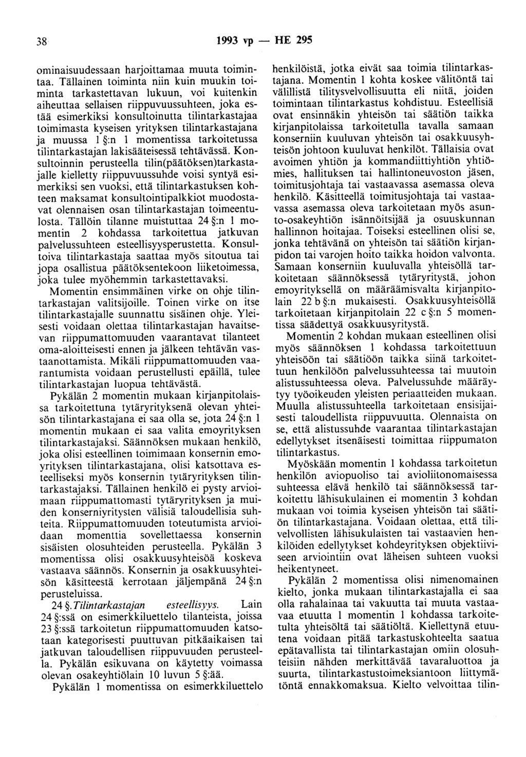 38 1993 vp- HE 295 ominaisuudessaan harjoittamaa muuta toimintaa.