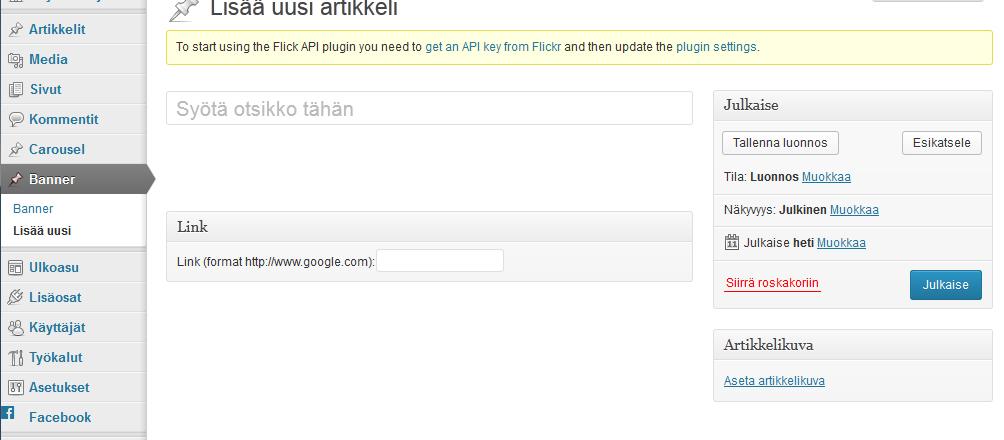 Voit poistaa (roskakoriin) vanhoja bannereita, niin ne eivät näy sivuilla Bannerin määrittämisessä on neljä eri vaihetta: 1) Syötä otsikko: Otsikko näkyy vain