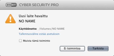 6.2 Siirrettävän tietovälineen tarkistaminen ja estäminen ESET Cyber Security Pro voi tarkistaa siirrettävät tietovälineet (esim. CD-, DVD-, USB-, ios-laite) tarvepohjaisesti.