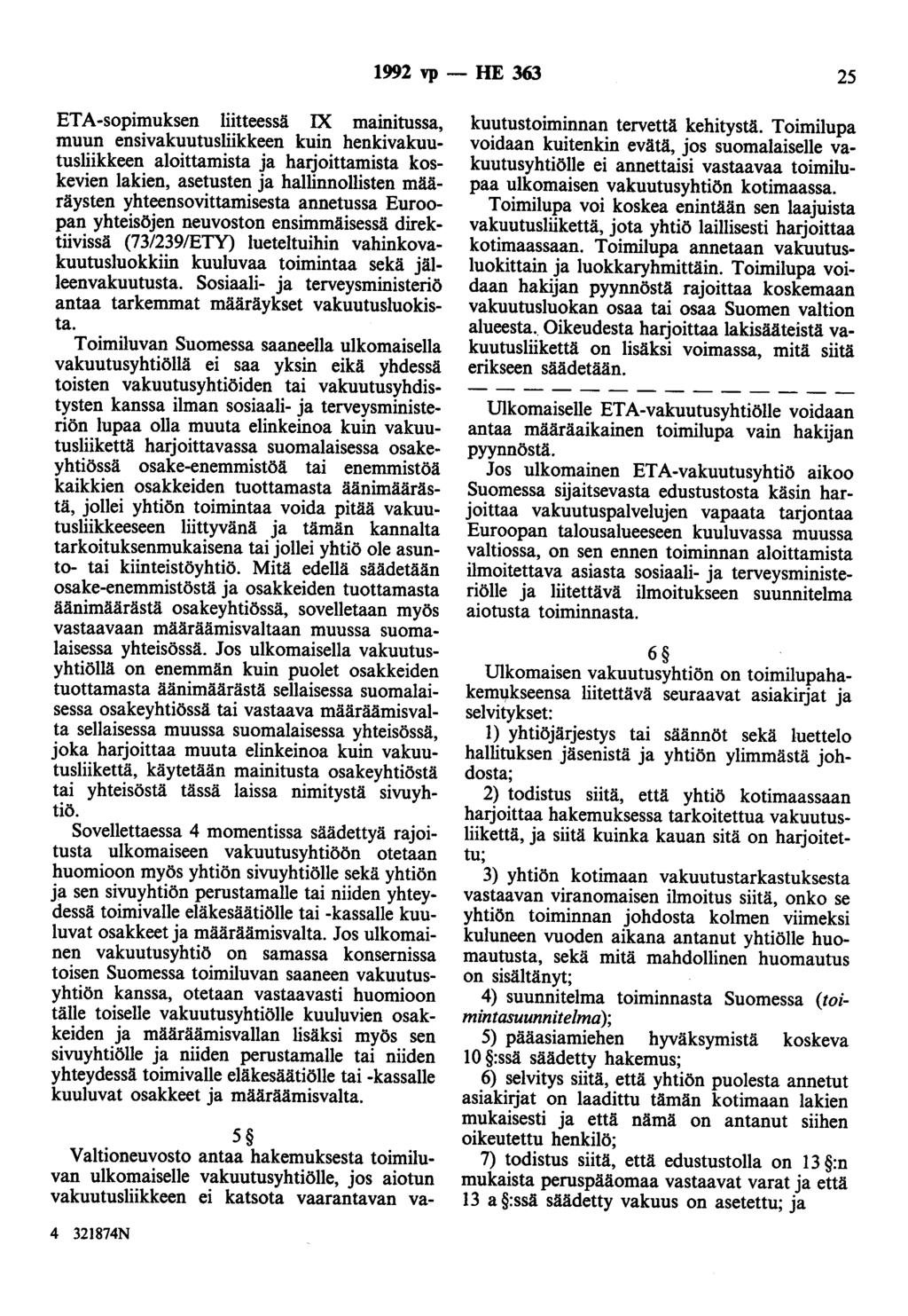 1992 vp - HE 363 25 ETA-sopimuksen liitteessä IX mainitussa, muun ensivakuutusliikkeen kuin henkivakuutusliikkeen aloittamista ja harjoittamista koskevien lakien, asetusten ja hallinnollisten