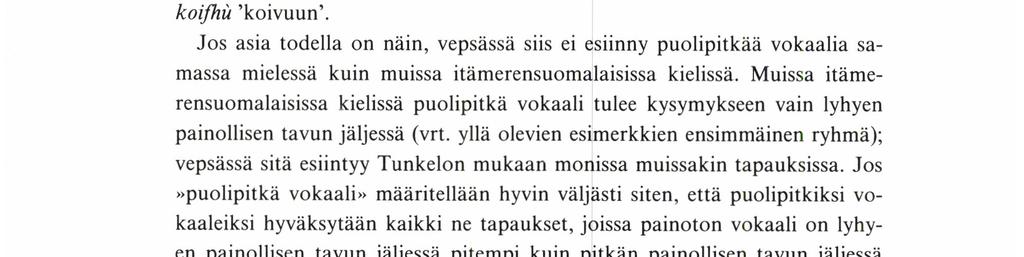 KALEvı Wıı k Tunkelo esittää Vepsän kielen äännehistoriansa luvussa Nykyvepsän y.m.