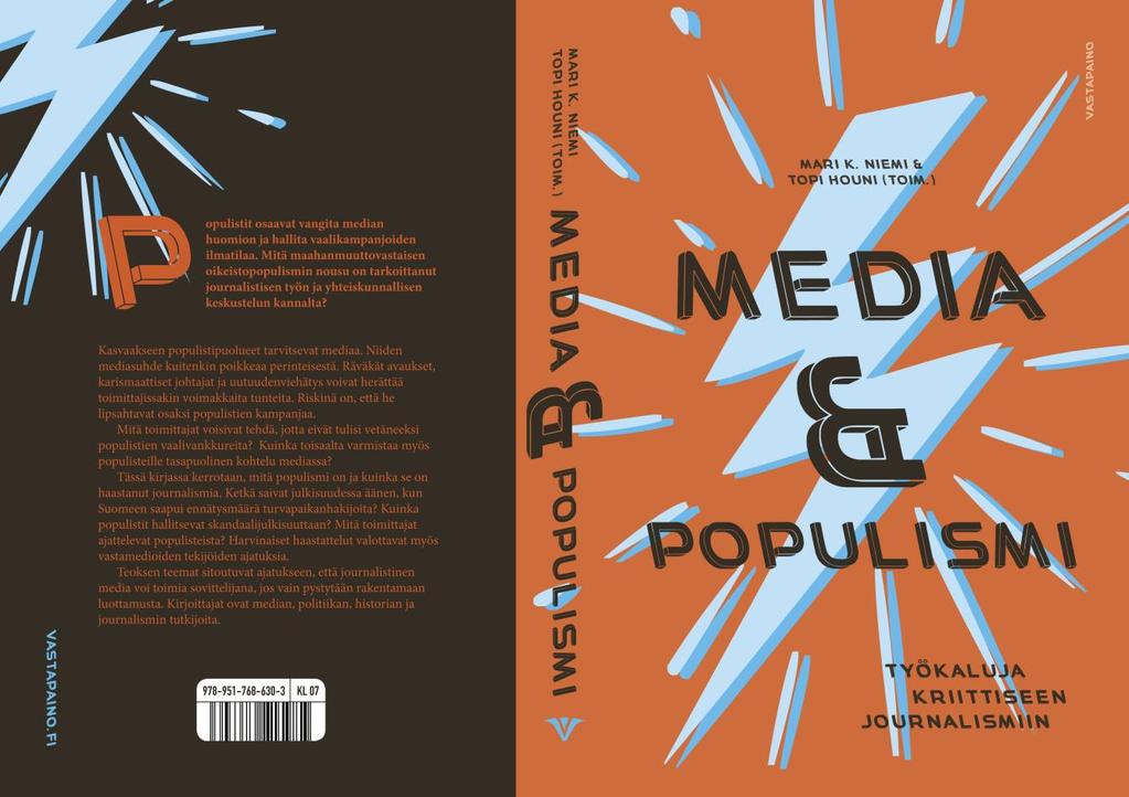LOPPURAPORTTI (05.9.2018) Hankkeen nimi Ulkomailla tästä nousisi haloo. Tutkimus populistipuolueiden rasismikohuista ja journalistisista valinnoista.
