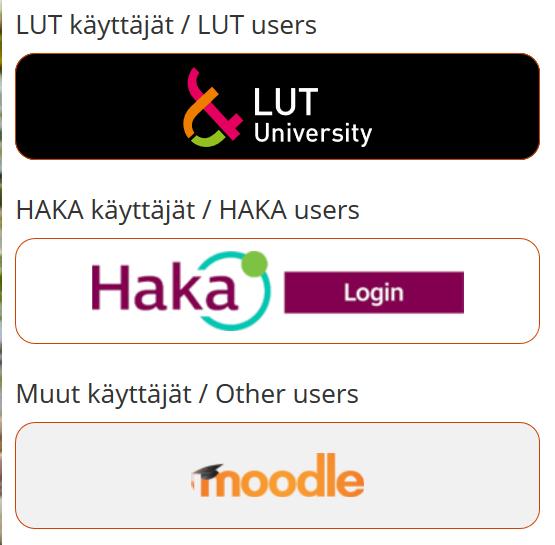 LUT opiskelijat kirjautuvat tästä Muiden yliopistojen ja korkeakoulujen (mm. Saimian) opiskelijat kirjautuvat tästä Erillisten tunnusten haltijat (esim.