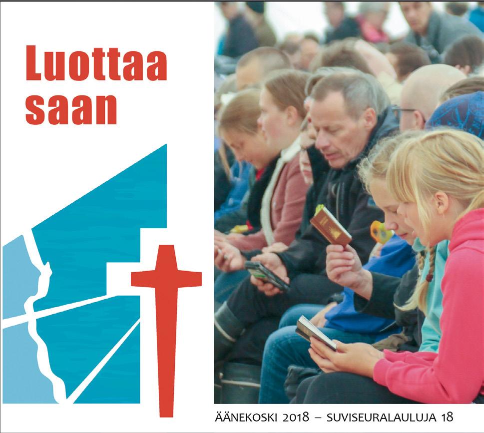 UUSI ÄÄNITE LUOTTAA SAAN ÄÄNEKOSKI 2018 SUVISEURALAULUJA 18 SRKCD-131 ILMESTYNYT 25.11.2018 HINTA 20 Tällä äänitteellä pääset seurateltan suojiin, keskelle voimallisesti laulavaa seurakansaa.