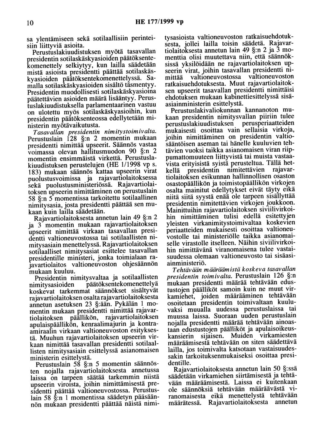 10 HE 177/1999 vp sa ylentämiseen sekä sotilaallisiin perinteisiin liittyviä asioita.