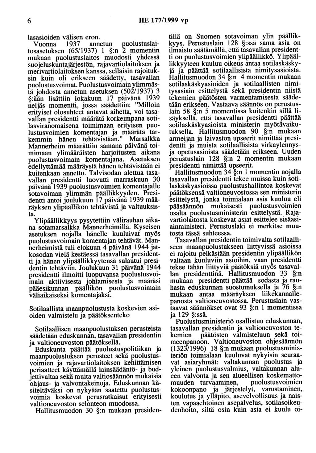6 HE 177/1999 vp lasasioiden välisen eron.