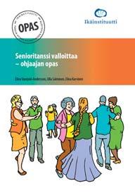 Hinta 10 Senioritanssi valloittaa ohjaajan opas Eväitä senioritanssin ohjaustilanteen hallintaan, helpottaa ohjeiden