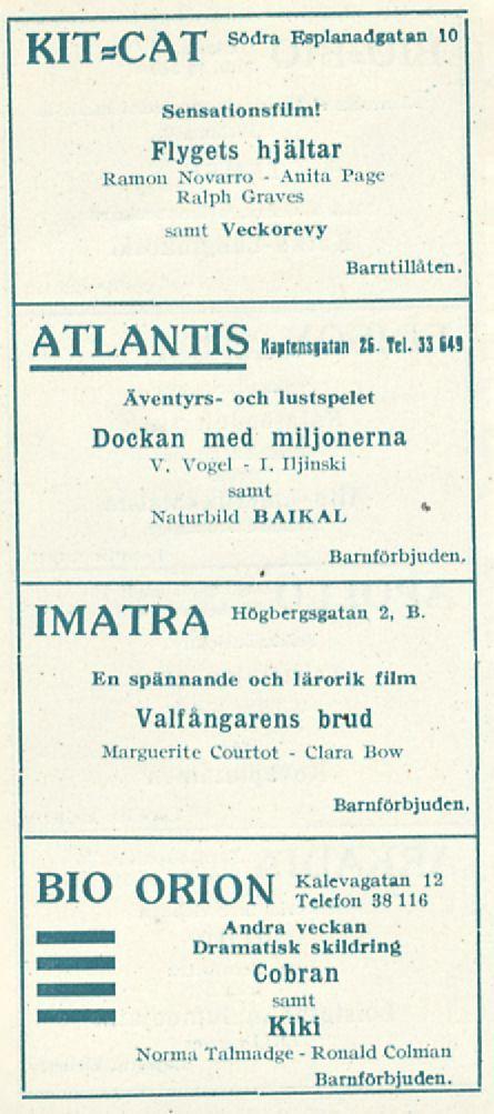 r, Clara Kf TT fat Södra Esplanadgatan 10 Sensationsfilm! Flygets hjältar Kaniini N.ivarro - Anita Page Ralph Graves samt Veckorevy Barntillåten ATLANTIS niituuiitiii n tii.