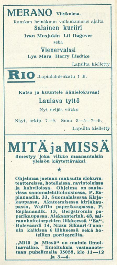 " MERANO viwkuin». Ranskan heinäkuun vallankumous ajalta Salainen kuriiri Ivan Mosjukln LH Dagover sekä Vienervalssi Lya Mara Harry Lledlke.K.IO J.apinlahdenkntu 1 1) Katso ja kuuntele äänielokuvaa!