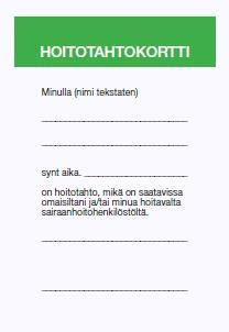 5 Hoitotahto kannattaa tehdä myös potilastietoarkistoon internetosoitteeseen kanta.fi.