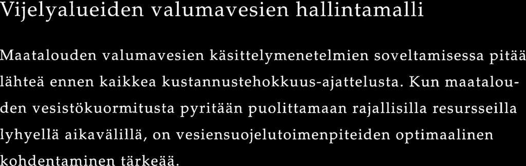 resursseilla lyhyellä aikavälillä, on vesiensuojelutoimenpiteiden optimaalinen