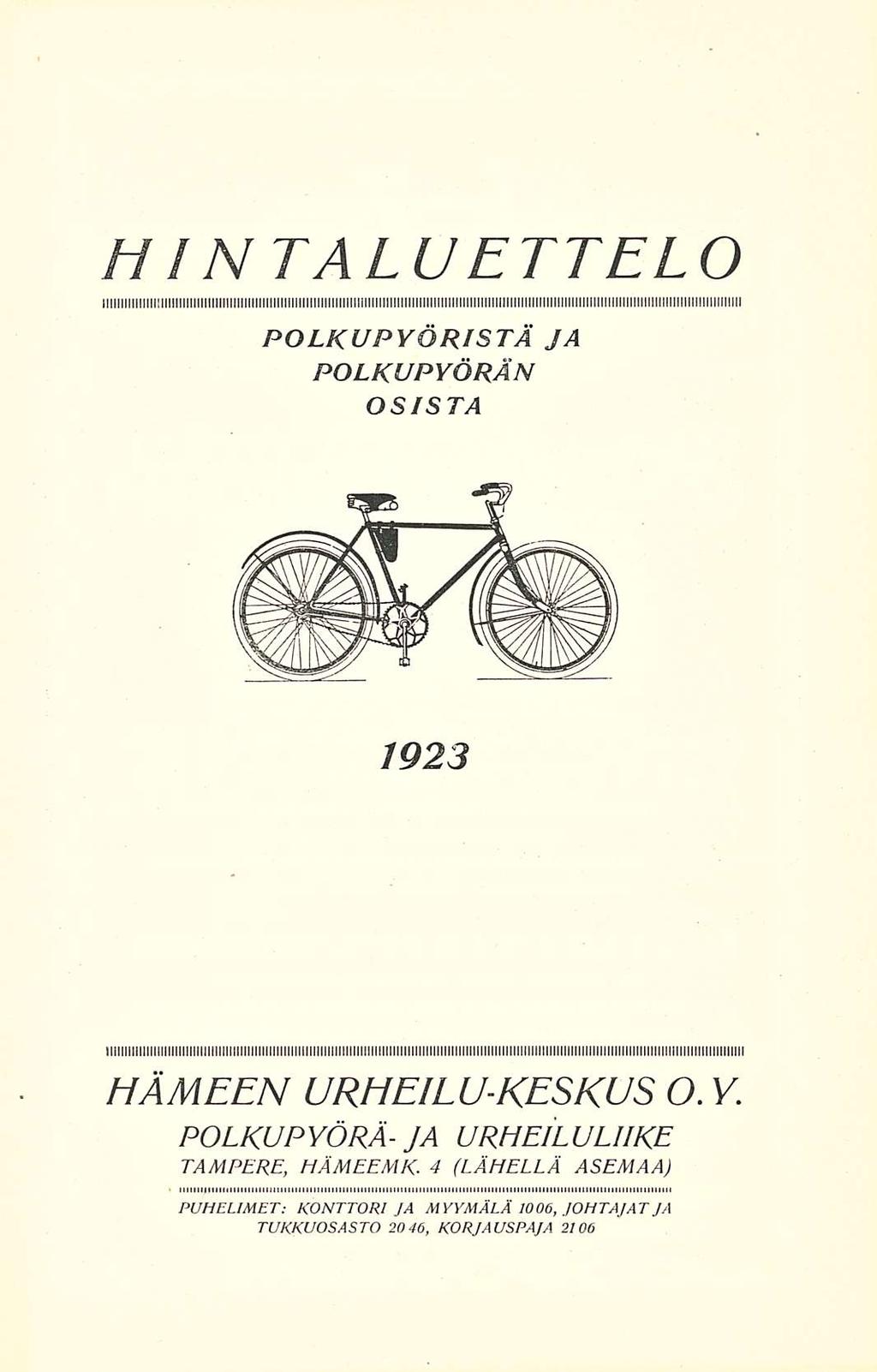 MIN TALU ETT POLKUPYÖRISTÄ JA POLKUPYÖRÄN OSISTA 1923 HÄMEEN URHEILUKESKUS O.