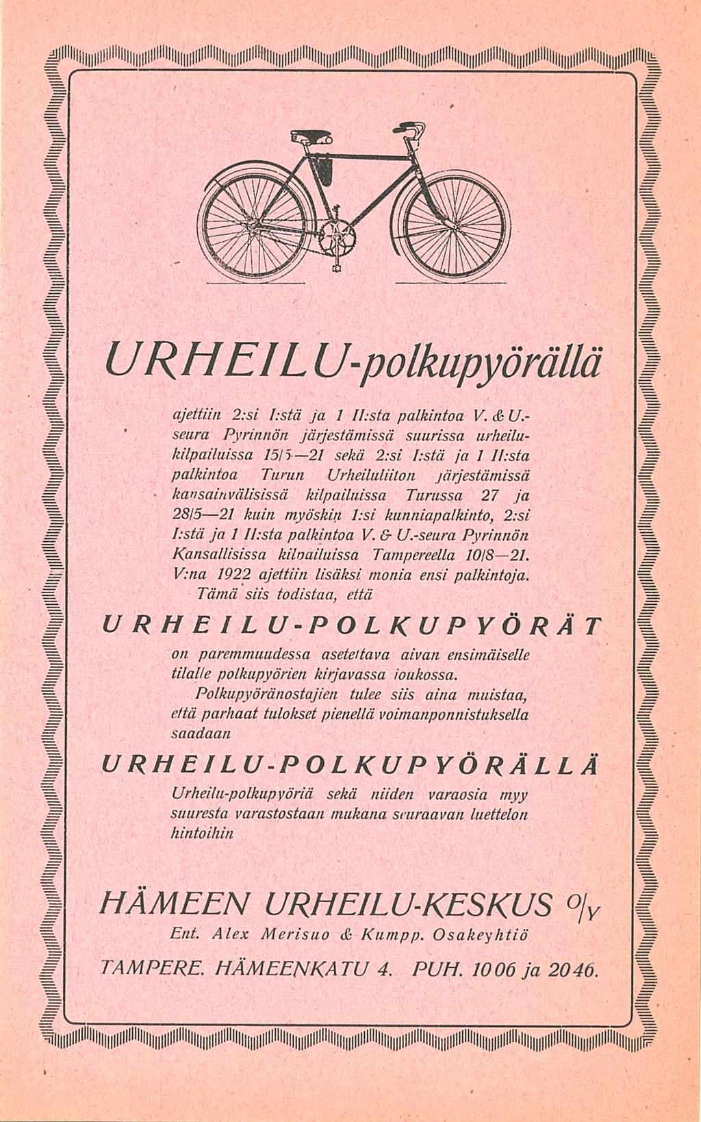 URHEIL Upolkupyörällä ajettiin 2:si f:stä ja 1 ILsta palkintoa V.