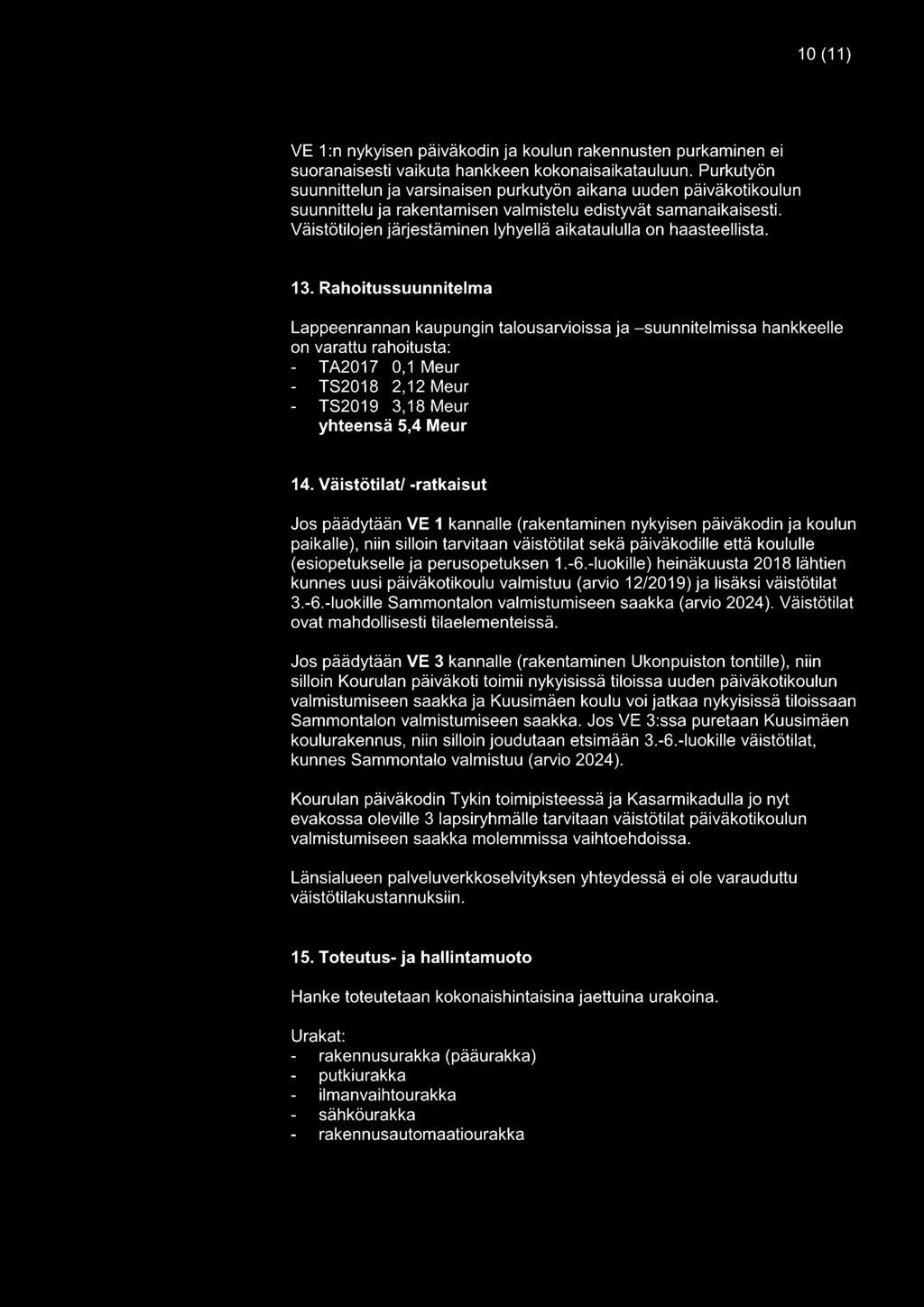 Väistötilojen järjestäminen lyhyellä aikataululla on haasteellista. 13.