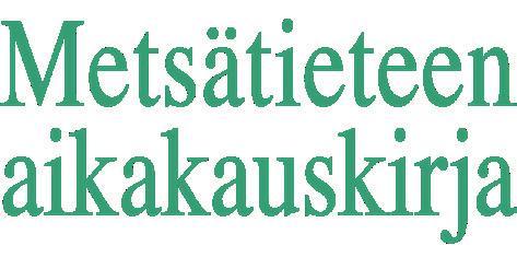 Metsätieteen aikakauskirja 2018-7805 Tutkimusartikkeli https://doi.org/10.14214/ma.7805 http://www.metsatieteenaikakauskirja.fi Käyttölisenssi CC BY-SA 4.