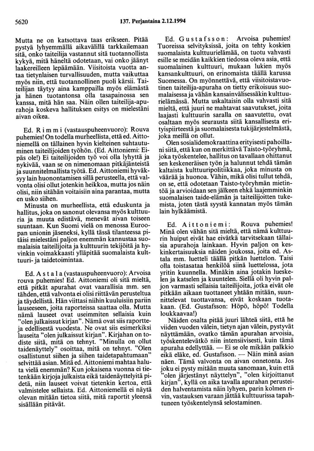 5620 137. Perjantaina 2.12.1994 Mutta ne on katsottava taas erikseen.