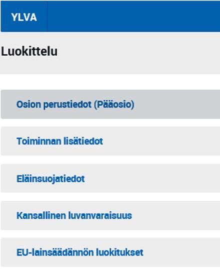 Olennaiset ja viimeisimmät järjestelmiin tehdyt muutokset YLVA: Kohteille määritetty pääosio Raportointidata-välilehti ja uusi raportointilomakkeiden