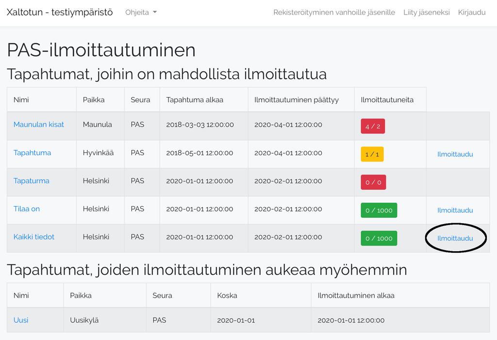 Ilmoittautuminen Valitse listalta tapahtuma, johon haluat ilmoittautua ja paina