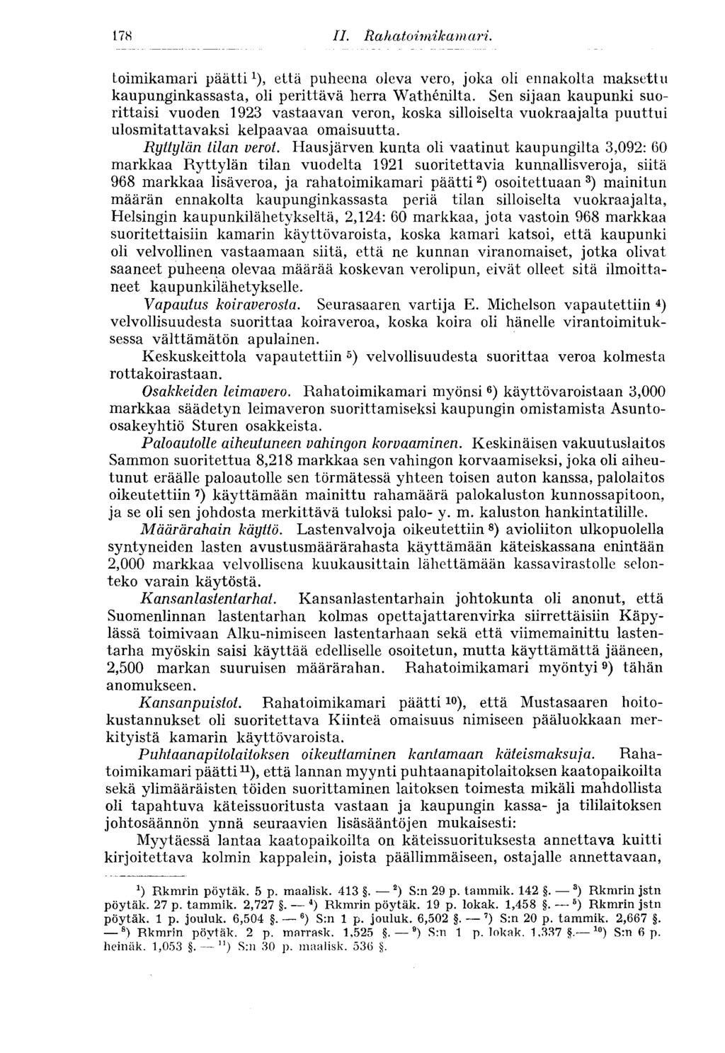 178 toimikamari päätti x ), että puheena oleva vero, joka oli ennakolta maksettu kaupunginkassasta, oli perittävä herra Wathenilta.
