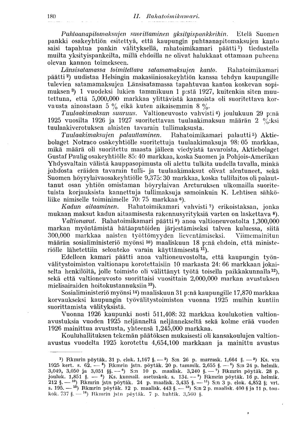 180 Puhtaanapitomaksujen suorittaminen yksityispankkeihin.