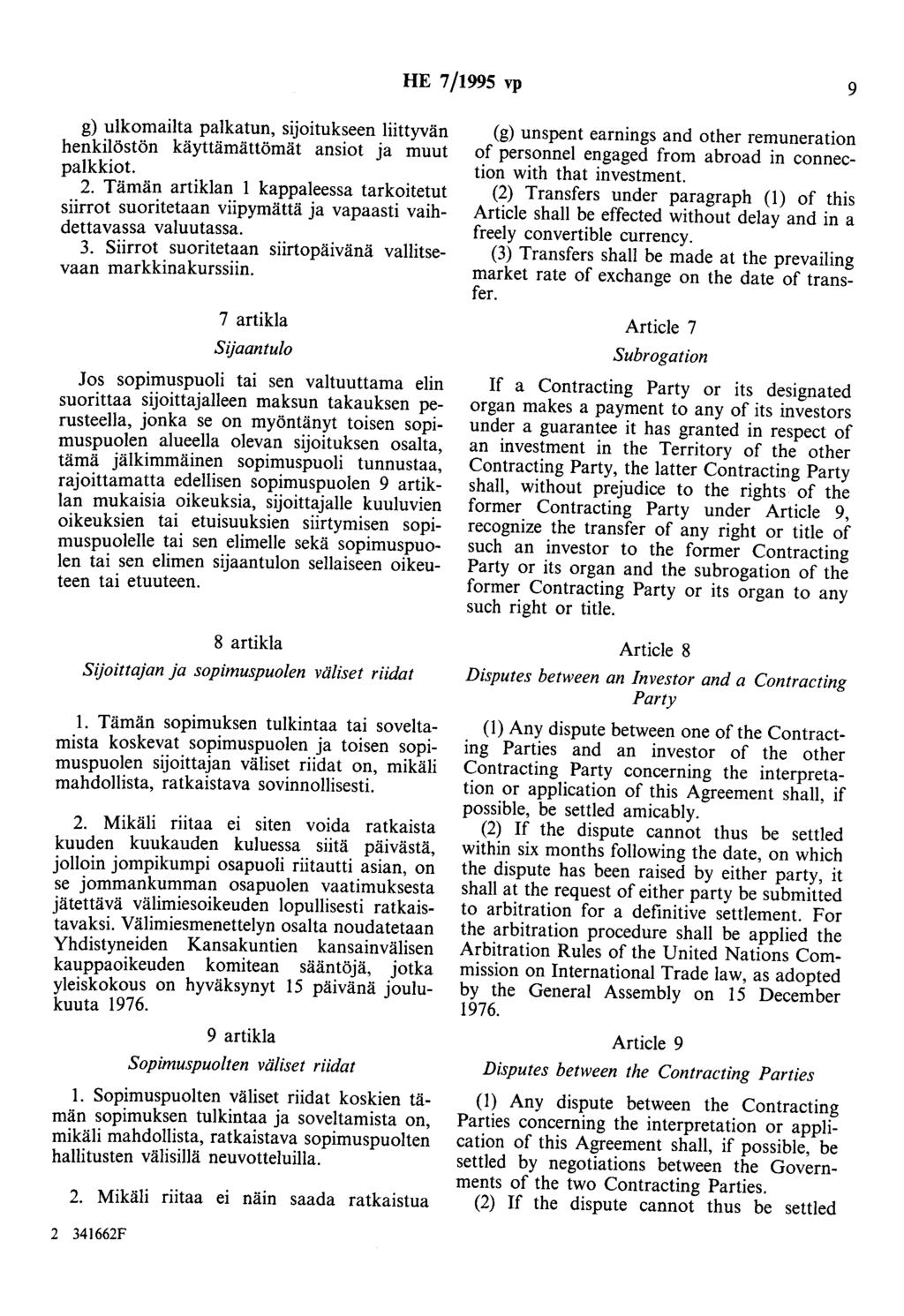 HE 7/1995 vp 9 g) ulkomailta palkatun, sijoitukseen liittyvän henkilöstön käyttämättömät ansiot ja muut palkkiot. 2.