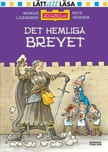Ljunggren, Magnus Murray Brodin, Kristina Det hemliga brevet Allt är precis som vanligt Tolfte boken om Riddarskolan där barnen Fiona, Egon och Urban lär sig att bli riddare.