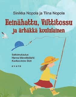 lastenkirjat heinähattu ja vilttitossu ja ärhäkkä koululainen Heinähatun luokka pääsee onkiretkelle. Vilttitossu on kateellinen ja päättää huijata Heinähattua, että onkiretki on peruutettu.