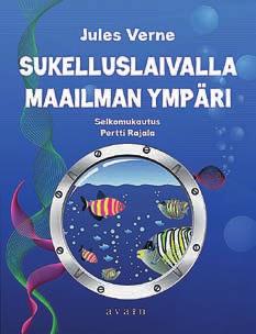 klassikot Sukelluslaivalla maailman ympäri Kirja kertoo kapteeni Nemosta ja hänen Nautilus-sukellusveneestään. Mikä on kapteenin salaisuus?