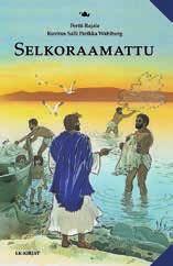 Pertti Rajala: Selkoa Jeesuksesta, Jeesuksen elämä ja opetukset selkosuomeksi Kuvitus: Tiina Törö ISBN 978-951-577-535-1 Suomen Pipliaseura 2018 Hinta 28 euroa selkoa lutherista Millainen on Euroopan