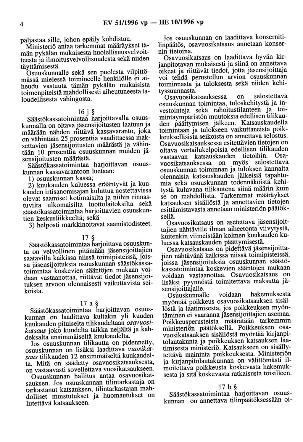 4 EV 51/1996 vp- HE 1011996 vp paljastaa sille, johon epäily kohdistuu.