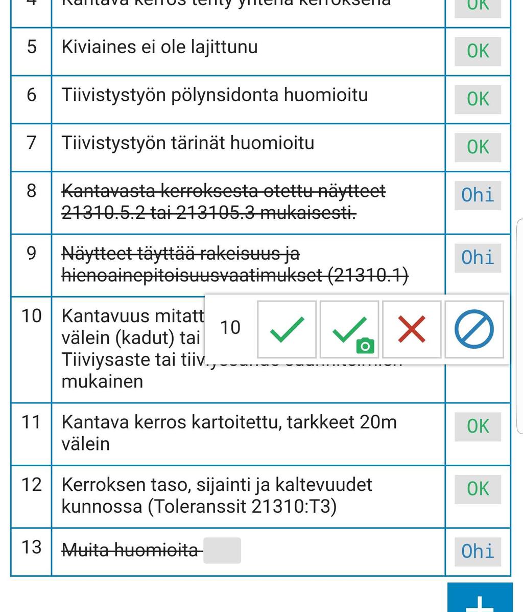 32 Kuva 8. Laatukortin täyttönäkymä mobiililaitteella. 6.