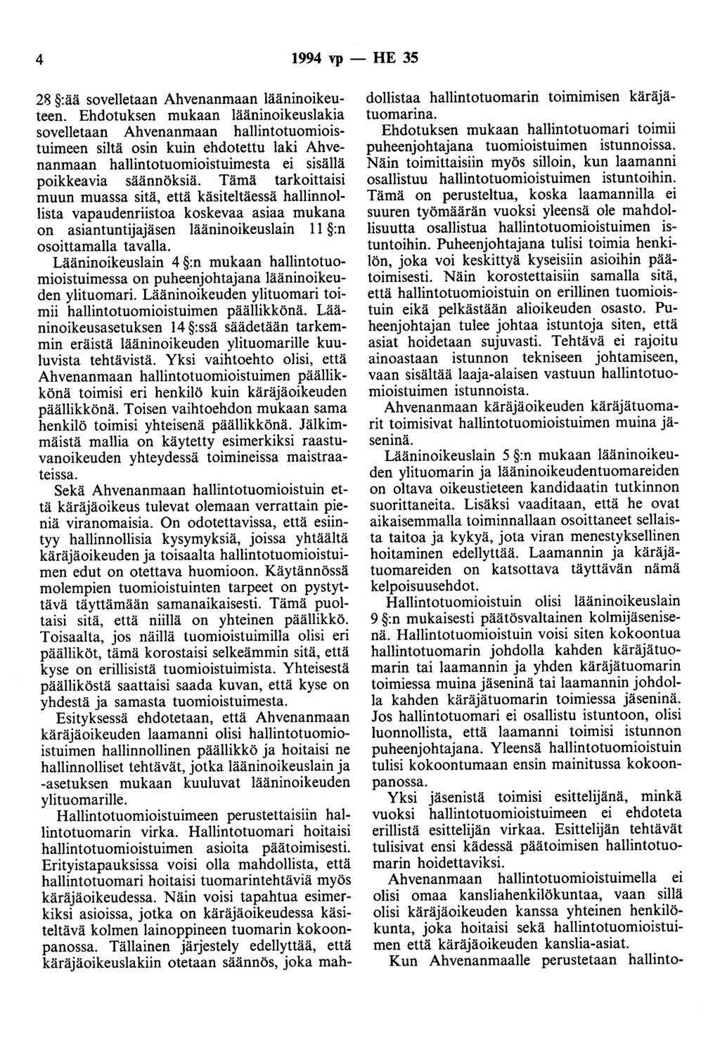 4 1994 vp - HE 35 28 :ää sovelletaan Ahvenanmaan lääninoikeuteen.