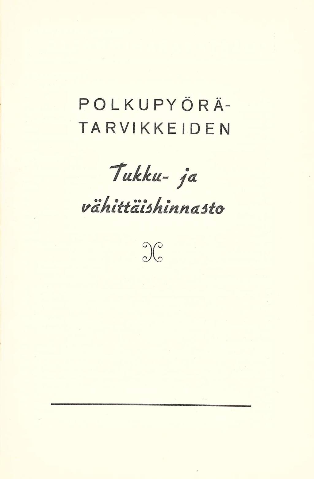 POLKUPYÖRÄ- TARVIKKEIDEN