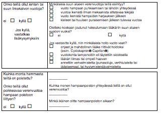 toimenpiteissä, synnytyksissä, traumoissa? akuutti vai viivästynyt vuoto?