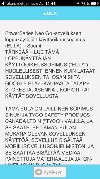 KÄYTTÖ Turvapaketin pikaohje 2. Mobiilisovelluksen yhdistäminen hälytysjärjestelmään 2.1. Lataa ja asenna PowerSeries Neo Go -sovellus App Storesta tai Google Play:stä. ios 2.2. Avaa PowerSeries NEO Go -sovellus.