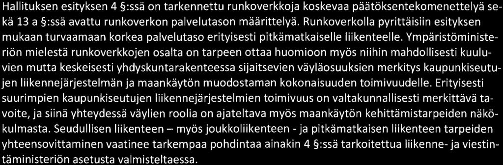 Hallituksen esitys koskee Iiikennejärjestelmäsuunnittelua valtakunnan ja maakunnan tasolla.