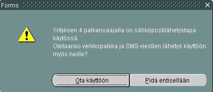 10(23) Palkansaajille, joille on valittu Henkilön perustiedot -välilehdellä palkkalaskelmien välitystavaksi oletuslähetystavasta poiketen sähköposti ja joiden työsuhde ja pakolliset tiedot ovat