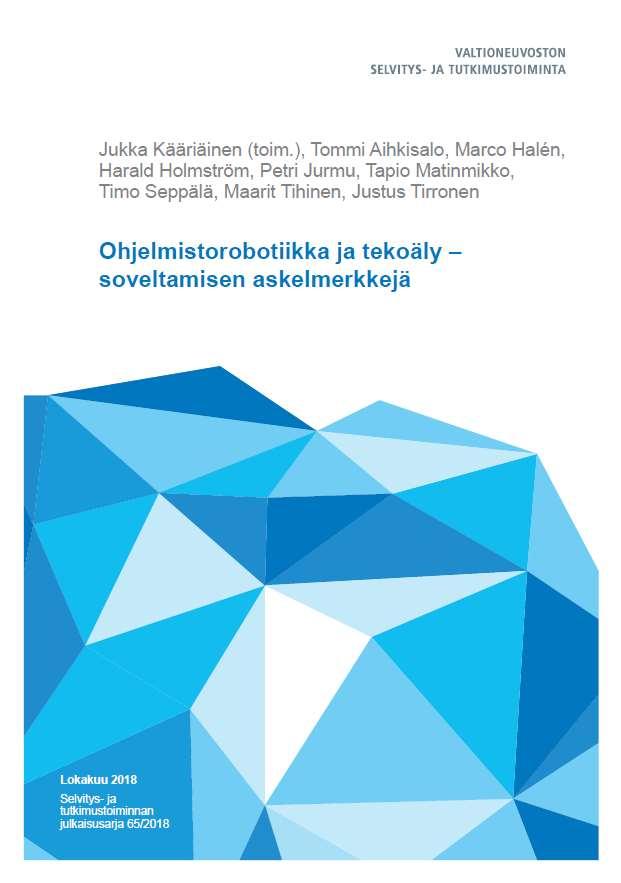 voidaan konfiguroida käyttämään organisaation tietojärjestelmiä tai sovelluksia kuten ihminenkin niitä käyttäisi Kun tavoitteena on