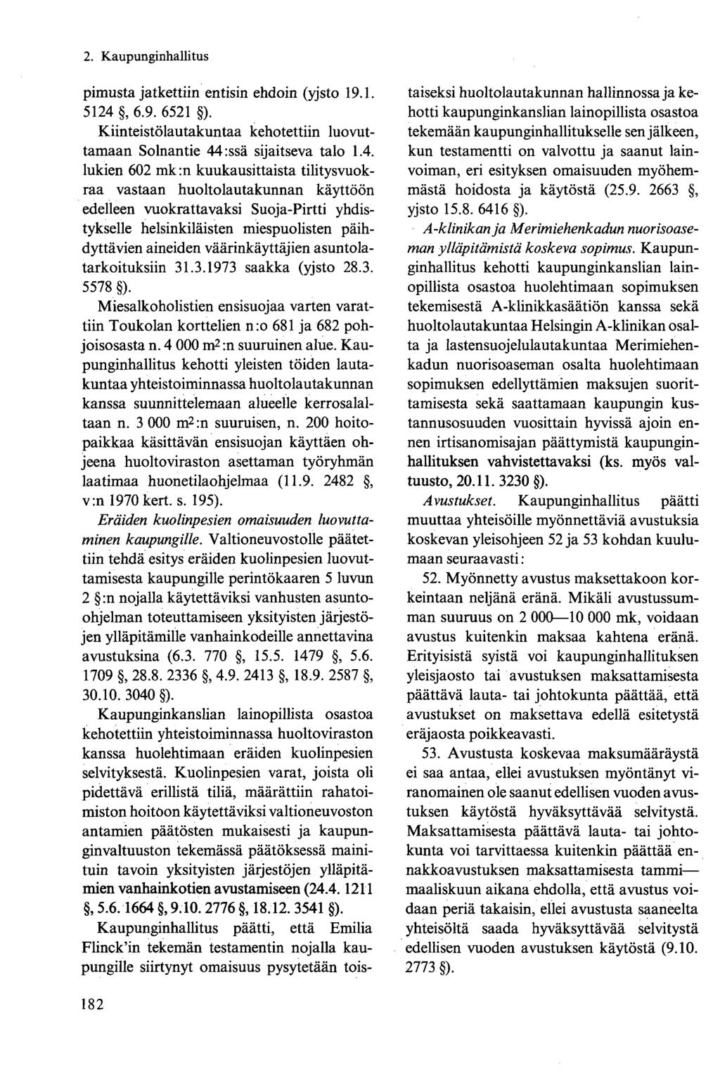 pimusta jatkettiin entisin ehdoin (yjsto 19.1. 5124,