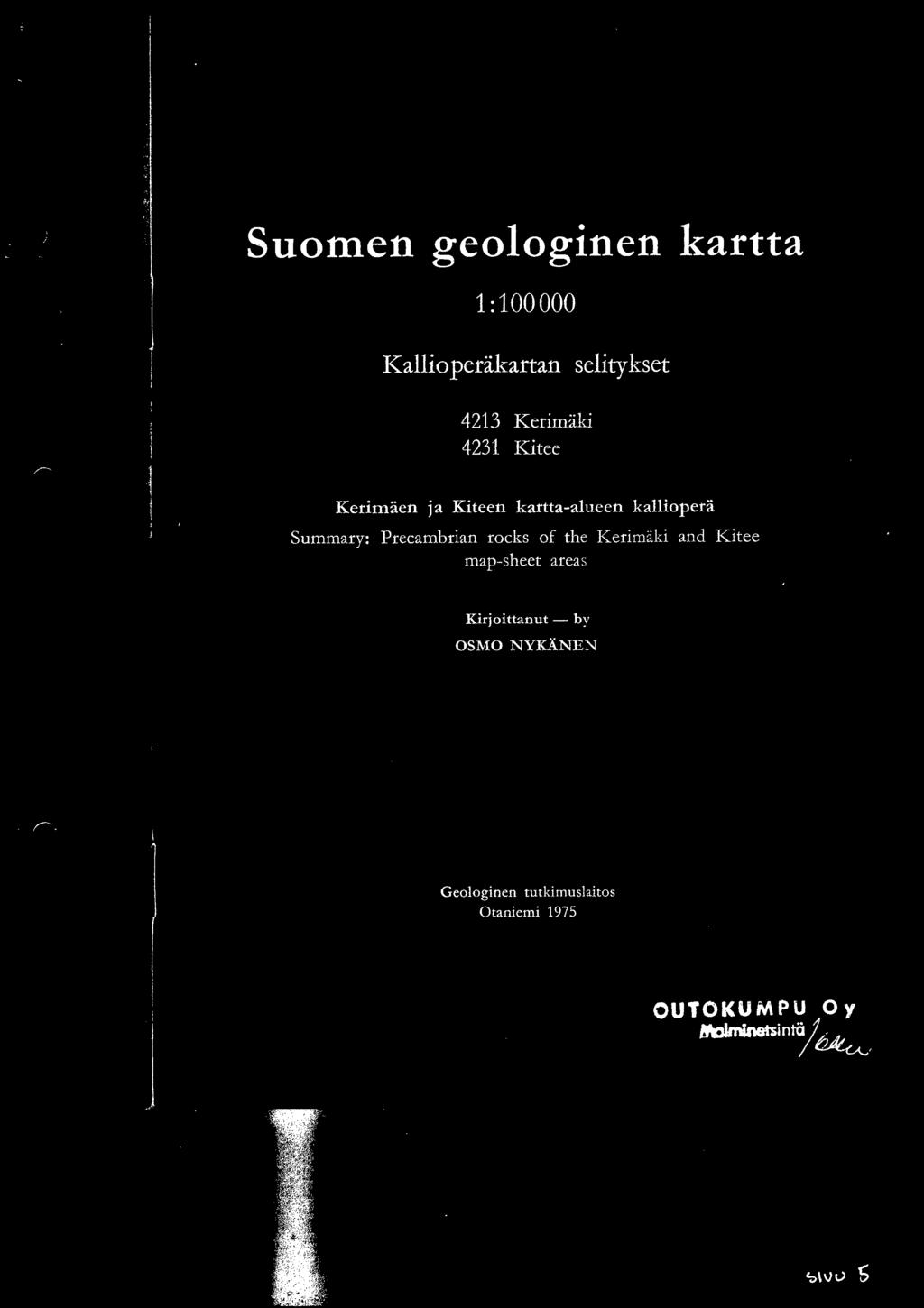 Precambrian rocks of the Kerimaki and Kitee map-sheet areas Kirjoittanut- b