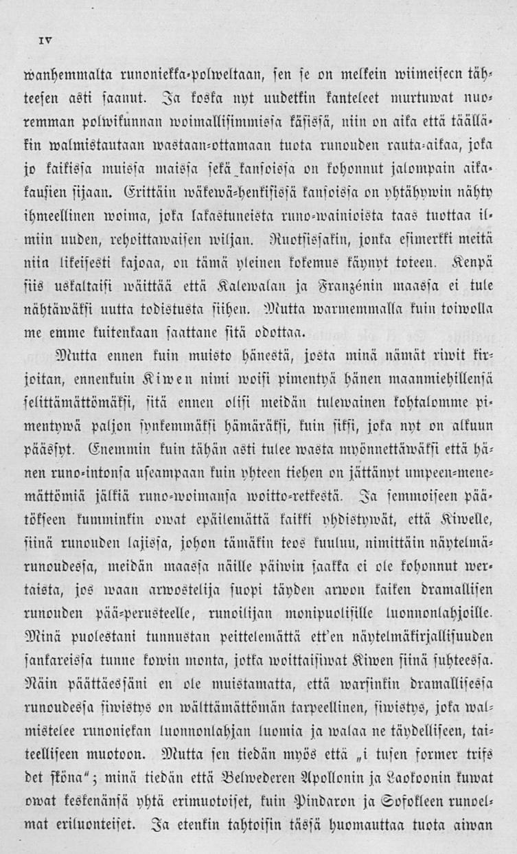 Vanhemmalta runoniekka-pollveltaan, sen se o» melkein lviimeisecn tähteesen asti iaanut.