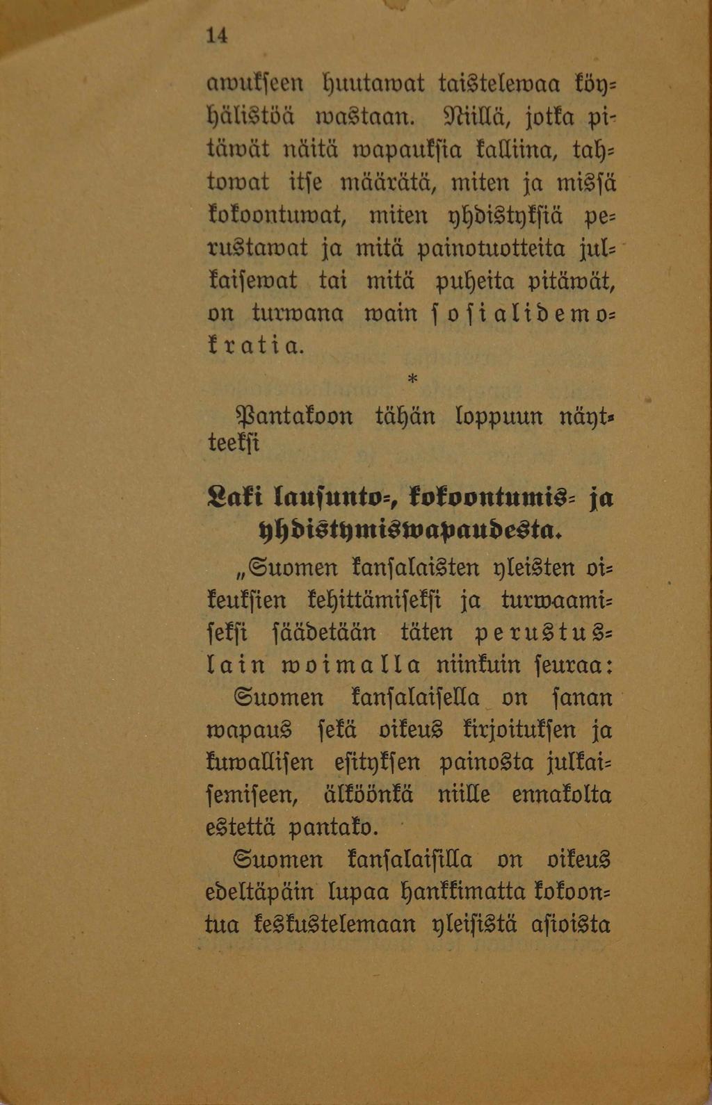 14 muutteen huutamat taistelemaa töqhätistää m astaan.