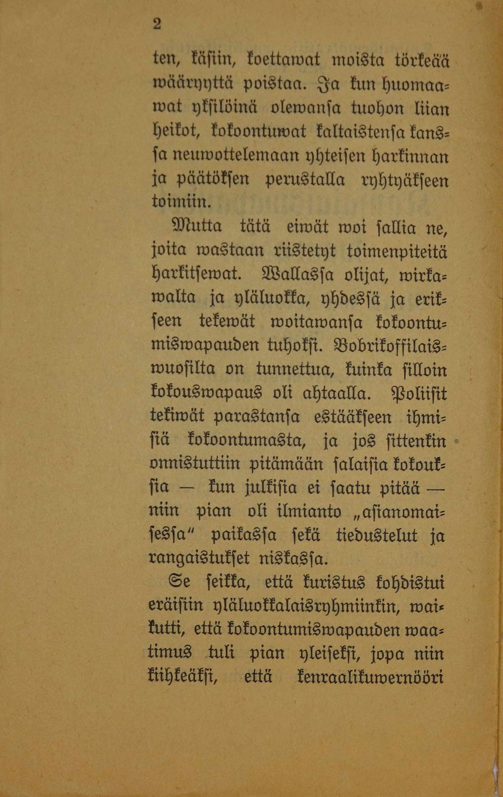 ten, täsiin, toettamat moista törteää roääryyttä poistaa.