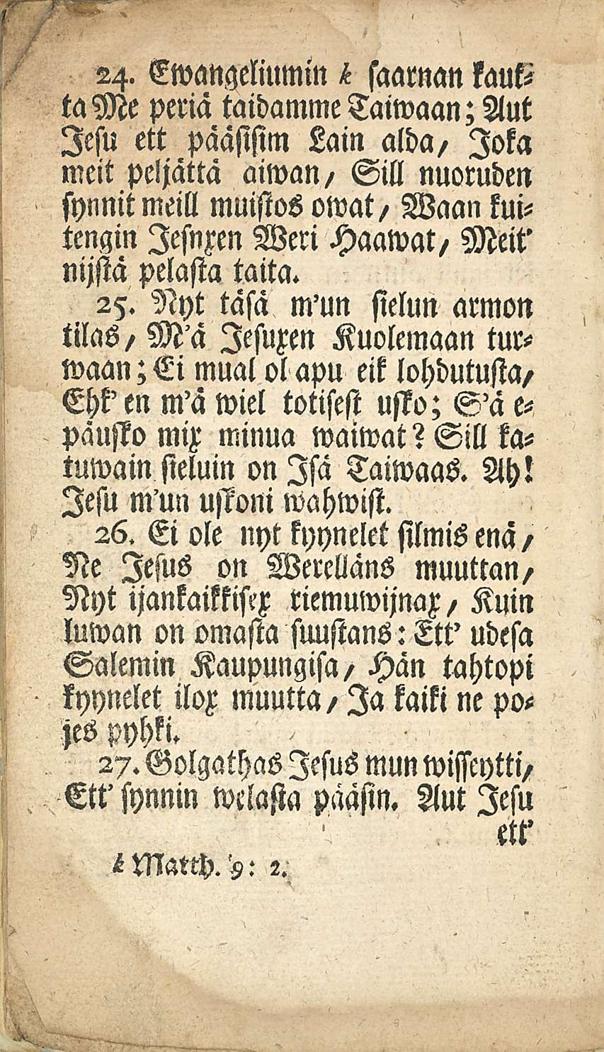 24. Ewangeliumln 6 saarnan kautta Me periä taidamme Taiwaan; Aut lesu ett pääsisin.