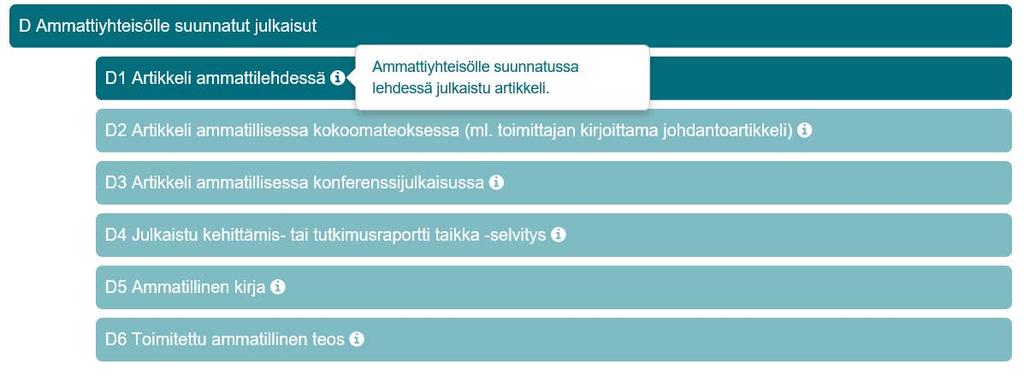 Valitsemasi julkaisuryhmän alle avautuu julkaisutyyppilista. Valitse julkaisuasi vastaava julkaisutyyppi. Huom!